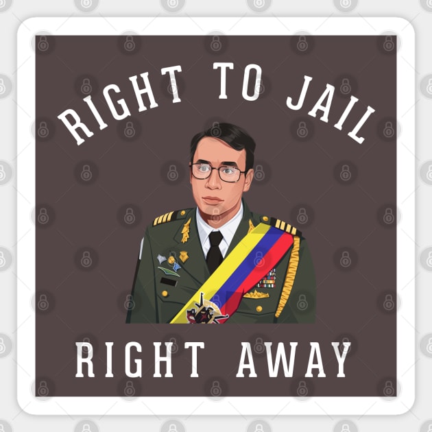 Right to jail, right away Fred Armisen Sticker TeePublic(01)